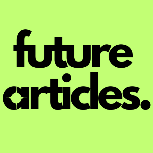 Future Articles